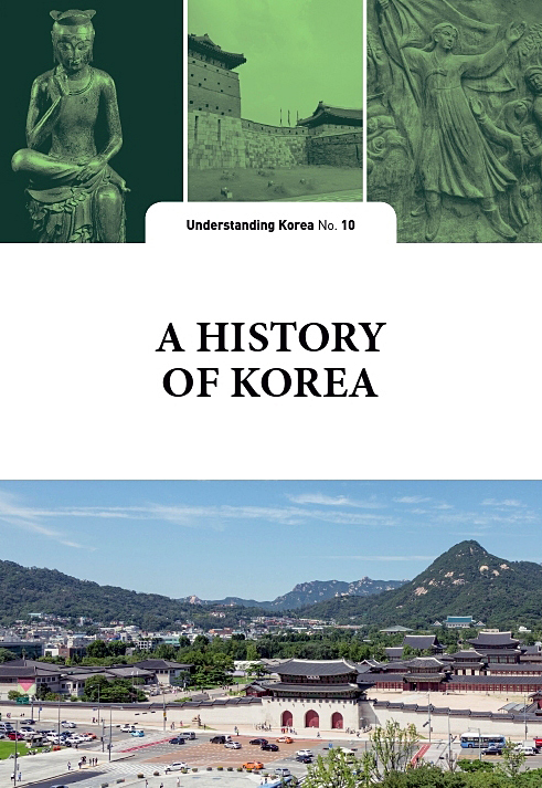   A History of Korea : The Understanding Korea Series (UKS) 10