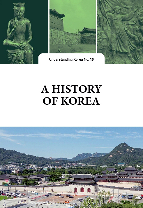  History of Korea : The Understanding Korea Series (UKS) 10 