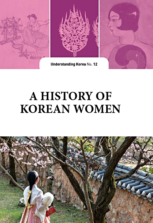 A History of Korean Women - The Understanding Korea Series (UKS) 12