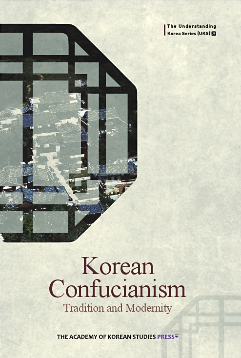 Korean Confucianism : The Understanding Korea Series (UKS) 3